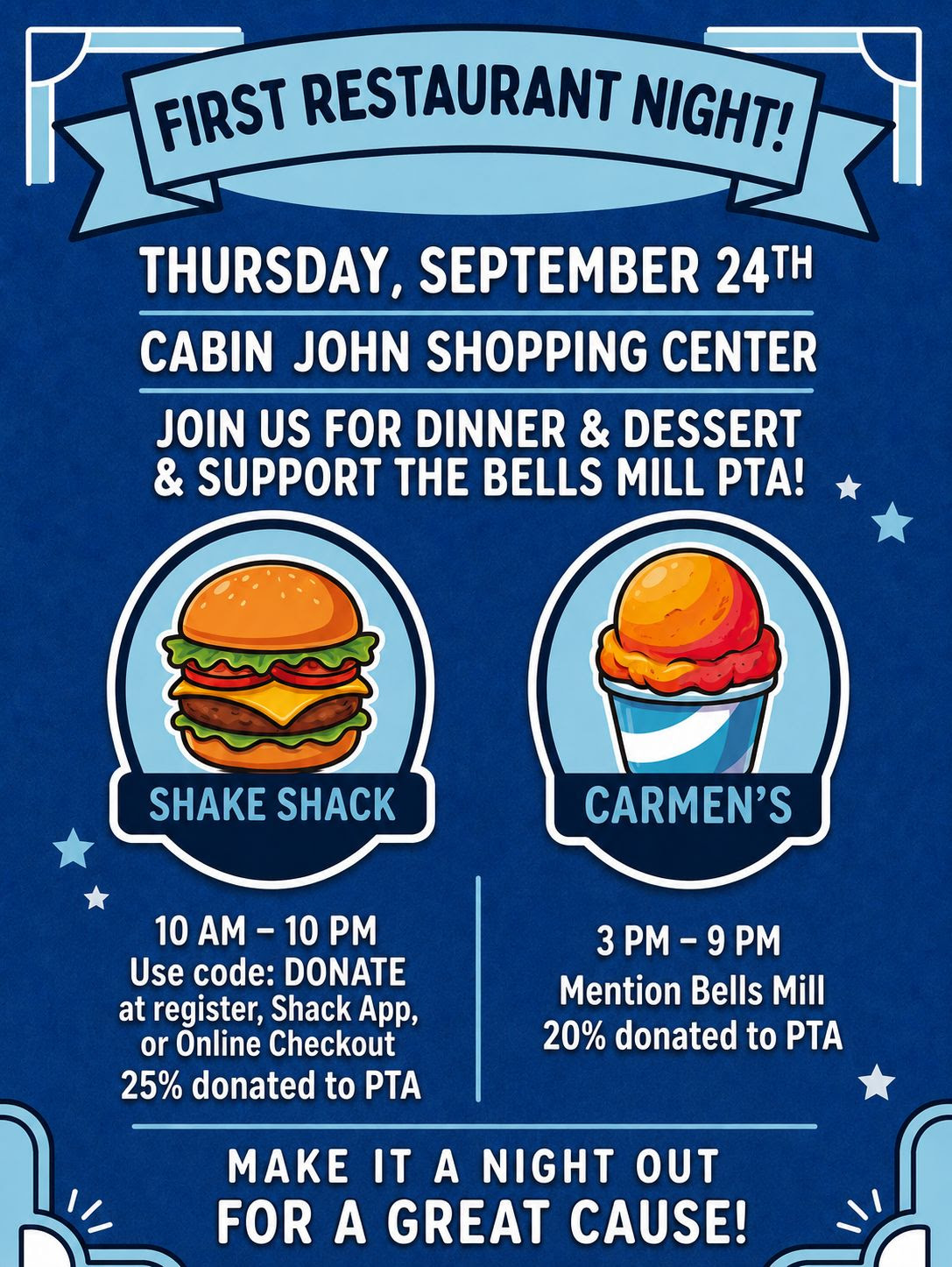 First Restaurant Night! Thursday, September 24, 2026, at Cabin John Shopping Center. Support the Bells Mill PTA with dinner and dessert. Shake Shack: 10 AM–10 PM; use code DONATE at the register, in the Shack App, or at online checkout; 25% donated to PTA. Carmen’s: 3 PM–9 PM; mention Bells Mill; 20% donated to PTA.